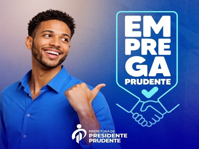 EMPREGA PRUDENTE TEM 160 VAGAS DE EMPREGO DISPONÍVEIS NESTA QUARTA-FEIRA (19)